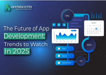 A-futuristic-digital-graphic-by-AppsNation-titled-'The-Future-of-App-Development:-Trends-to-Watch-in-2025.'-The-design-features-a-dark-blue-gradient-background-with-glowing-UI-elements,-including-progress-circles-(75%-65%-90%),-a-calendar-showing-April-19,-a-data-graph-for-2024,-and-interactive-buttons-for-'Share,'-'Sign-Up,'-and-'Free-Download.'-The-AppsNation-logo-is-displayed-in-the-top-left-corner,-and-the-text-uses-a-modern,-sleek-font-with-green-and-white-highlights.
