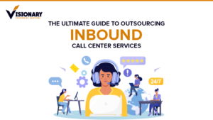 The Ultimate Guide to Outsourcing Inbound Call Center Services