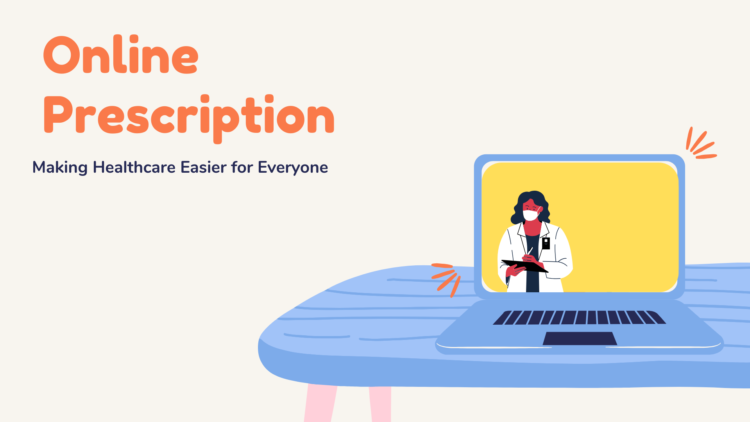 How Online Prescriptions Are Making Healthcare Easier for Everyone
