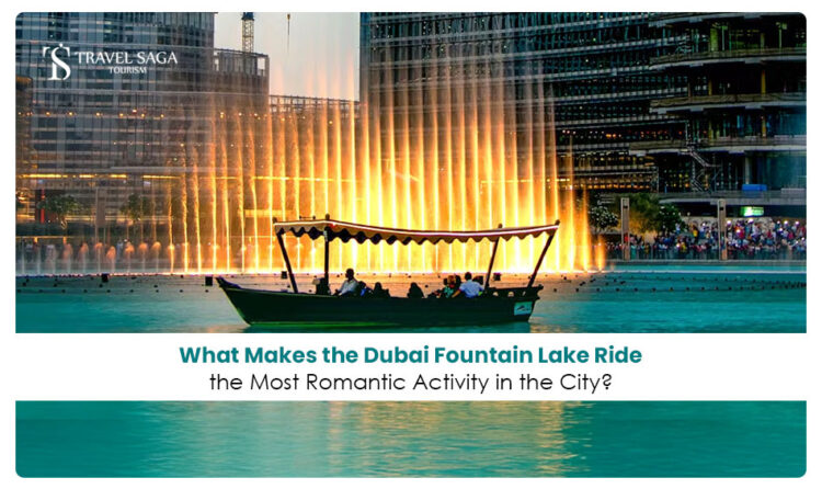 image-What-Makes-the-Dubai-Fountain-Lake-Ride-the-Most-Romantic-Activity-in-the-City